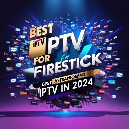 Best IPTV Apps for Firestick